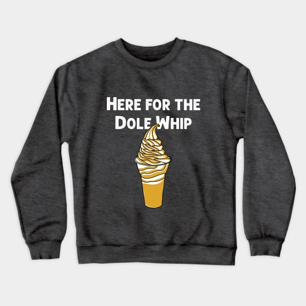 Here for the Dole Whip Crewneck Sweatshirt by AnnaBanana